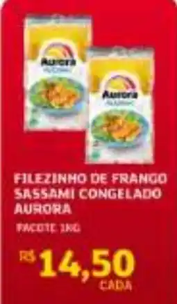 Assaí Atacadista Filezinho de frango sasami congelado aurora oferta