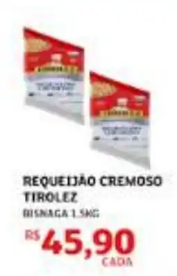Assaí Atacadista Requeijão cremoso tirolez oferta
