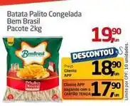 Tenda Atacado Bem brasil - batata palito congelada oferta