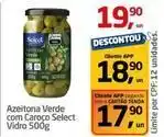 Tenda Atacado Select - azeitona verde com caroço oferta