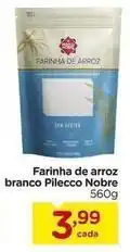 Carrefour Pilecco nobre - farinha de arroz branco oferta