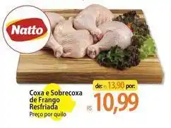 Atacadão Natto - coxa e sobrecoxa de frango resfriada oferta
