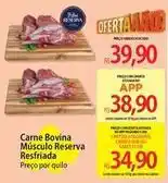 Atacadão Reserva - carne bovina músculo resfriada oferta