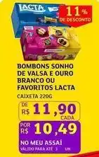Assaí Atacadista Lacta - bombons sonho de valsa e ouro branco ou favoritos oferta