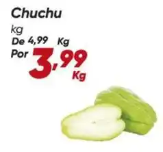 Dia De - chuchu oferta