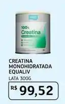 Assaí Atacadista Equaliv - creatina monohidratada oferta