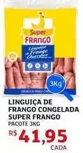 Assaí Atacadista Super frango - linguiça de frango congelada oferta