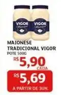 Assaí Atacadista Vigor - maionese tradicional oferta