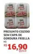 Assaí Atacadista Friella - presunto cozido sem capa de gordura oferta