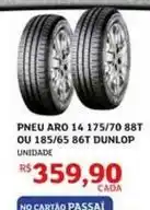 Assaí Atacadista Dunlop - pneu aro 14 175/70 88t ou 185/65 86t oferta