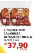 Assaí Atacadista Friella - linguiça tipo calabresa defumada oferta