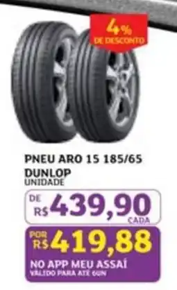 Assaí Atacadista pneu aro 15 185/65 dunlop oferta