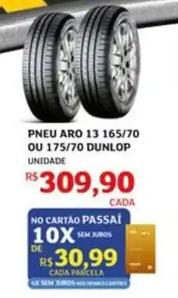 Assaí Atacadista Pneu aro 13 165/70 ou 175/70 dunlop oferta