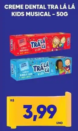 Tatico Creme dental tra lá lá kids musical oferta