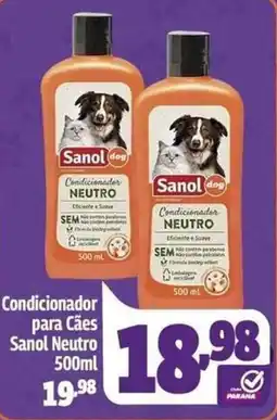 Paraná Supermercados Condicionador para Cães Sanol Neutro oferta