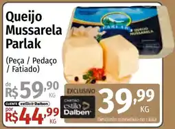 Supermercado Dalben Queijo Mussarela Parlak oferta