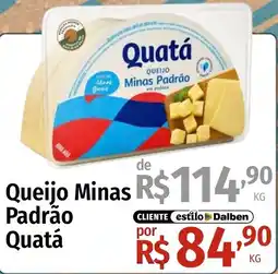 Supermercado Dalben Queijo Minas Padrão Quatá oferta