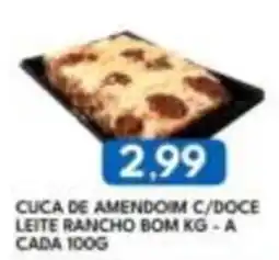 Rancho Bom Supermercados Cuca de amendoim c/doce oferta