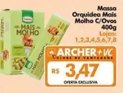 Supermercados Archer Massa Orquidea Mais Molho C/Ovos oferta