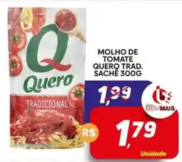 Supermercado Bem Barato molho de tomate quero trad. sachê 300g oferta