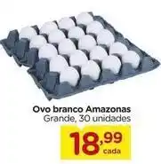 Carrefour Amazonia - ovo branco oferta