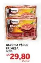 Assaí Atacadista Frimesa - bacon a vácuo oferta