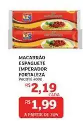 Assaí Atacadista Fortaleza - macarrao espaguete imperador oferta