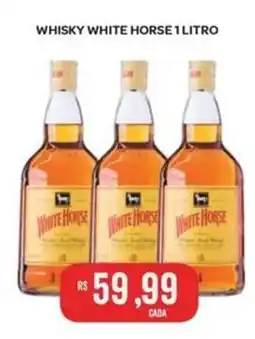 Atacadão Dia a Dia Whisky white horse oferta
