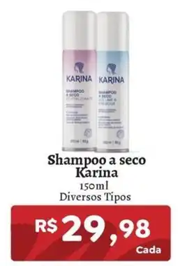 Novo Atacarejo Shampoo a seco Karina oferta