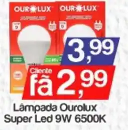 Supermercados Gricki Lâmpada Ourolux Super Led 9W 6500K oferta