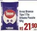 Max Atacadista Urbano - arroz branco tipo 1 tio oferta