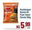 Max Atacadista Seara - hambúrguer bovino air fryer oferta
