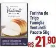 Max Atacadista Venturelli - farinha de trigo famiglia oferta