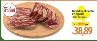 Atacadão Friboi - jerked beef ponta de agulha oferta