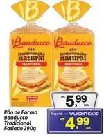 Fort Atacadista Bauducco - pão de forma tradicional oferta