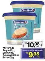 Fort Atacadista Carolina - mistura de requeijão carolina c/ amido de milho pote oferta