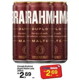 Fort Atacadista Brahma - cerveja duplo malte lata oferta