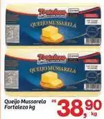 Fort Atacadista Fortaleza - queijo mussarela oferta