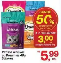 Fort Atacadista Sabores - petisco whiskas ou dreamies oferta