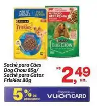 Fort Atacadista Friskies - sache para caes dog chow 85g/saché para gatos oferta