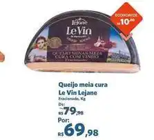 Sam's Club Minas - queijo meia cura le vin oferta