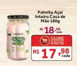 Hirota Food Supermercado Palmito Açaí Inteiro Casa de Mãe oferta