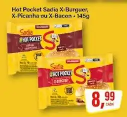 Rede Supermarket Hot Pocket Sadia X-Burguer, X-Picanha ou X-Bacon oferta
