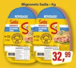 Rede Supermarket Mignoneto Sadia oferta