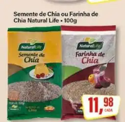 Rede Supermarket Semente de Chia ou Farinha de Chia Natural Life oferta