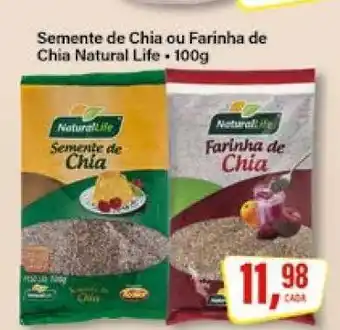 Rede Supermarket Semente de Chia ou Farinha de Chia Natural Life oferta