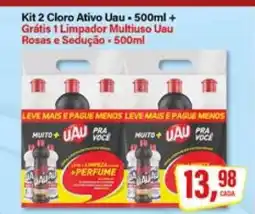 Rede Supermarket Kit 2 Cloro Ativo Uau - 500ml + Grátis 1 Limpador Multiuso Uau Rosas e Sedução - 500ml oferta