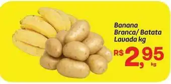 Banana branca/ batata lavada