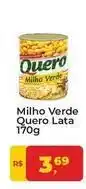 Tonin Superatacado Quero - milho verde lata oferta