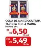 Assaí Atacadista Sinha - goma de mandioca para tapioca oferta